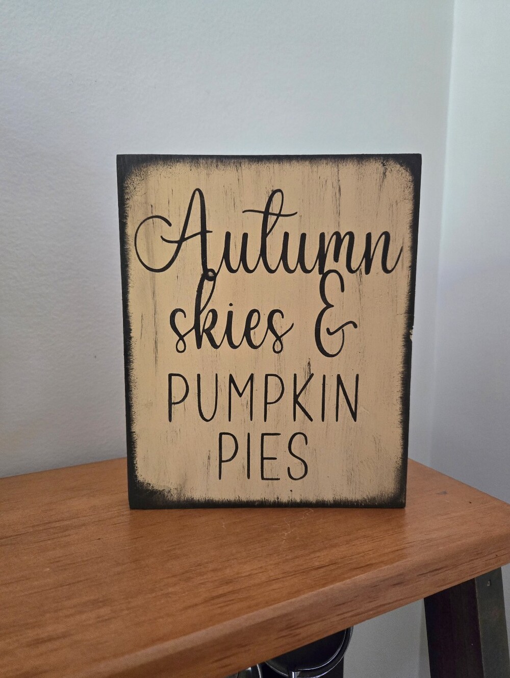 Autumn Skies & Pumpkin Pies Rustic Handmade Sign
